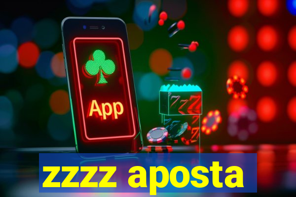 zzzz aposta